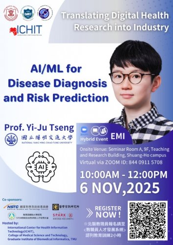114.11.06 (W4) 數位健康研究轉譯系列演講：AI/ML for Disease Diagnosis and Risk Prediction