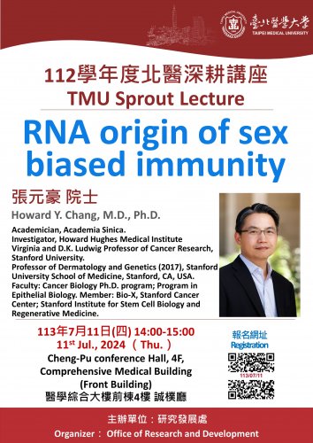 113.07.11 (W4) 112學年度「北醫深耕講座」：RNA origin of sex biased immunity